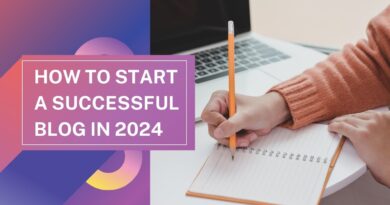HOW TO START A SUCCESSFUL BLOG In 2024